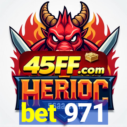 bet 971